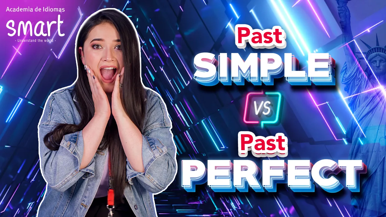 Cuándo usar el pasado simple y pasado perfecto en inglés? - Smart